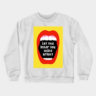 Let The Inner You Shine Bright Crewneck Sweatshirt